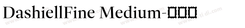 DashiellFine Medium字体转换 DashiellFine Medium字体转换
